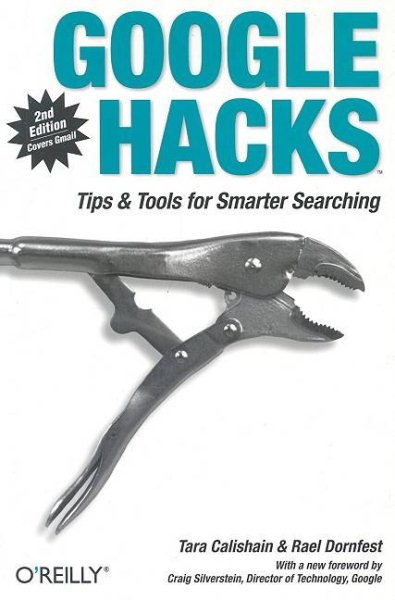 Google Hacks: Tips & Tools for Smarter Searching
