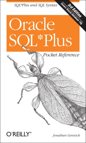 Oracle SQL*Plus Pocket Reference: A Guide to SQL*Plus Syntax (Pocket Reference (O'Reilly))