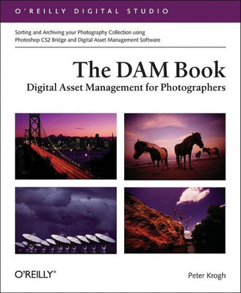 The Dam Book: Digital Asset Management for Photographers (O'Reilly Digital Studio) cover
