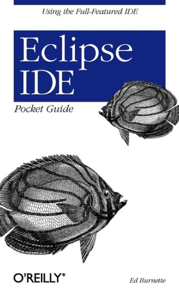 Eclipse IDE Pocket Guide: Using the Full-Featured IDE cover