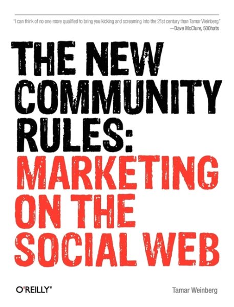The New Community Rules: Marketing on the Social Web cover