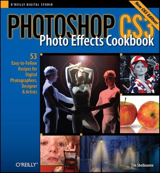 Photoshop CS3 Photo Effects Cookbook: 53 Easy-to-Follow Recipes for Digital Photographers, Designers, and Artists cover