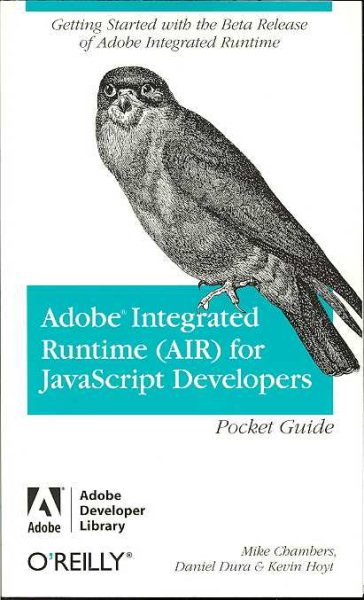 Adobe Integrated Runtime (AIR) for JavaScript Developers Pocket Guide (Adobe Developer Library) cover