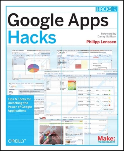 Google Apps Hacks: Tips & Tools for Unlocking the Power of Google Applications cover