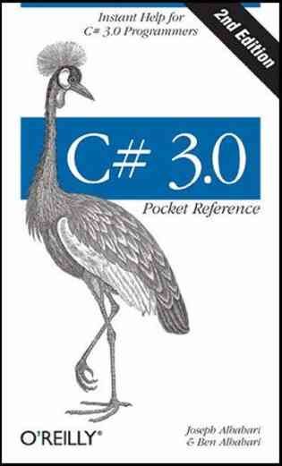 C# 3.0 Pocket Reference: Instant Help for C# 3.0 Programmers (Pocket Reference (O'Reilly)) cover