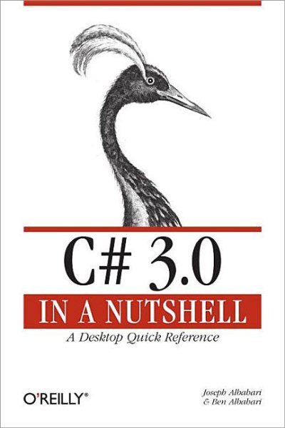 C# 3.0 in a Nutshell: A Desktop Quick Reference (In a Nutshell (O'Reilly)) cover