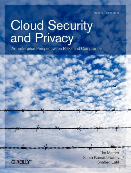 Cloud Security and Privacy: An Enterprise Perspective on Risks and Compliance (Theory in Practice) cover