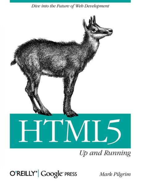 HTML5: Up and Running: Dive into the Future of Web Development cover