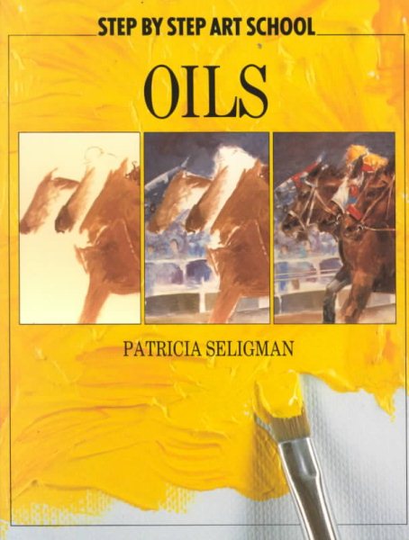 Oils (Step by Step Art School Series) cover