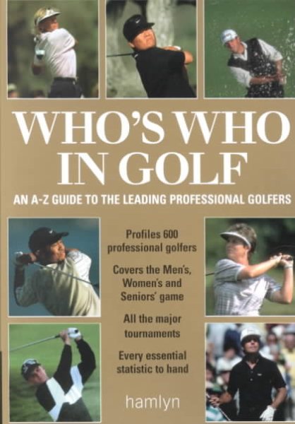 Who's Who in Golf: An A-Z Guide to the Leading Professional Golfers cover