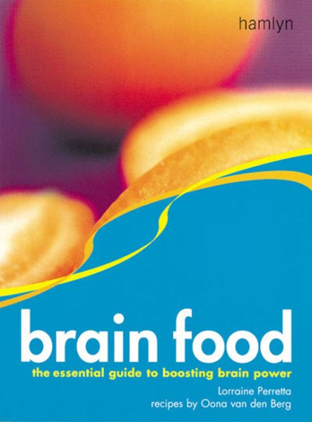 Brain Food: The Essential Guide to Boosting Brain Power cover