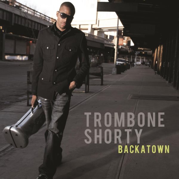 Trombone Shorty - Backatown cover