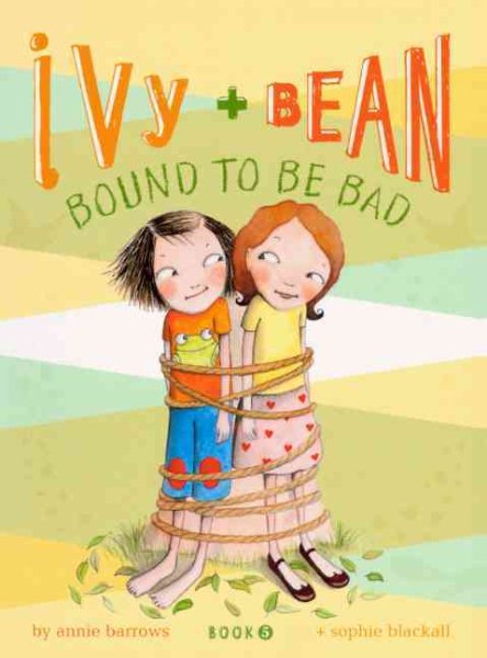 Ivy + Bean Bound to Be Bad cover