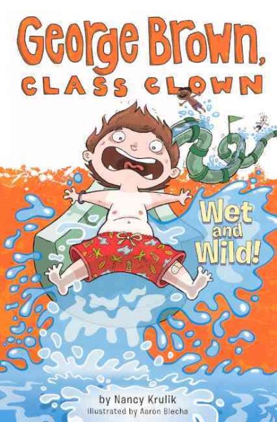 Wet And Wild! (Turtleback School & Library Binding Edition) (George Brown, Class Clown) cover