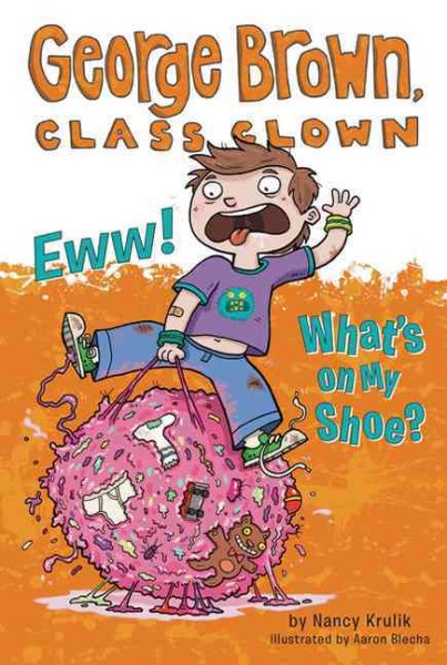 Eww! What's On My Shoe? (Turtleback School & Library Binding Edition) (George Brown, Class Clown) cover