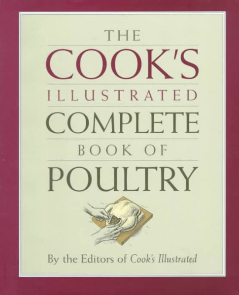 The Cook's Illustrated Complete Book of Poultry cover
