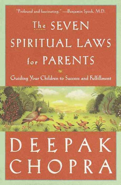 The Seven Spiritual Laws for Parents: Guiding Your Children to Success and Fulfillment cover
