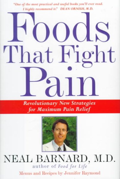 Foods That Fight Pain: Revolutionary New Strategies for Maximum Pain Relief cover