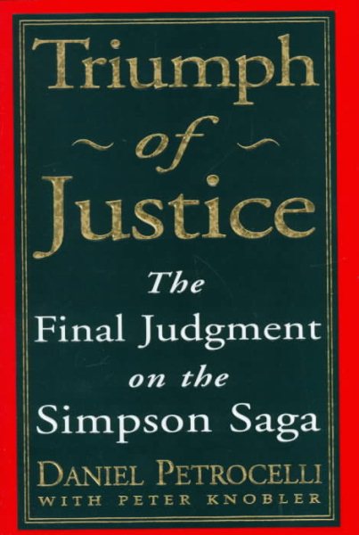 Triumph of Justice : Closing the Book On the Simpson Saga cover