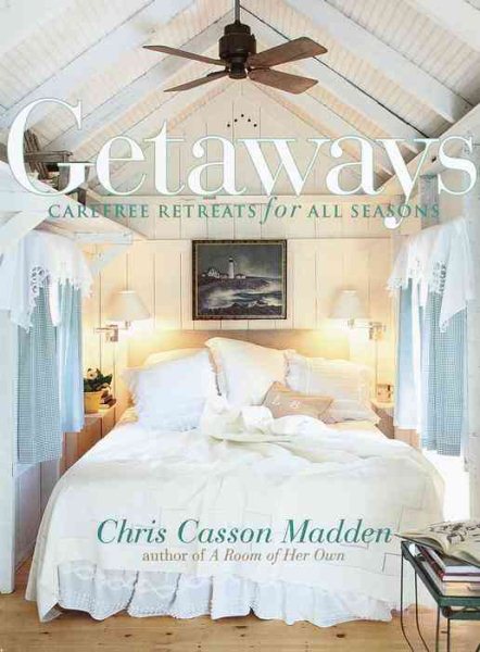 Getaways: Carefree Retreats for All Seasons cover