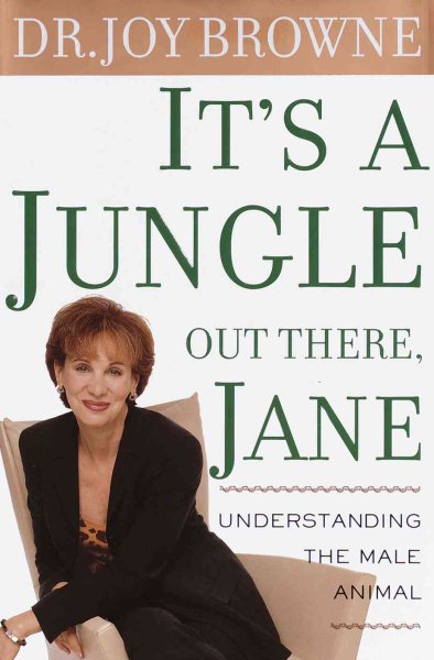 It's a Jungle Out There, Jane: Understanding the Male Animal cover
