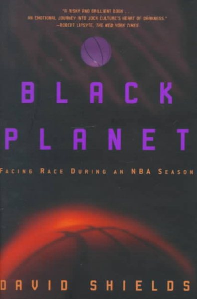 Black Planet: Facing Race During an NBA Season cover