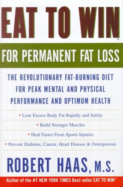 Eat to Win for Permanent Fat Loss: The Revolutionary Fat-Burning Diet for Peak Mental and Physical Performance and Optimum Health cover