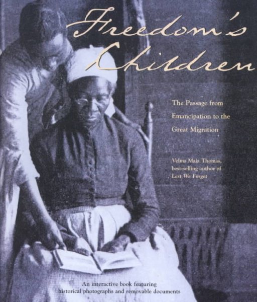 Freedom's Children: The Passage from Emancipation to the Great Migration cover