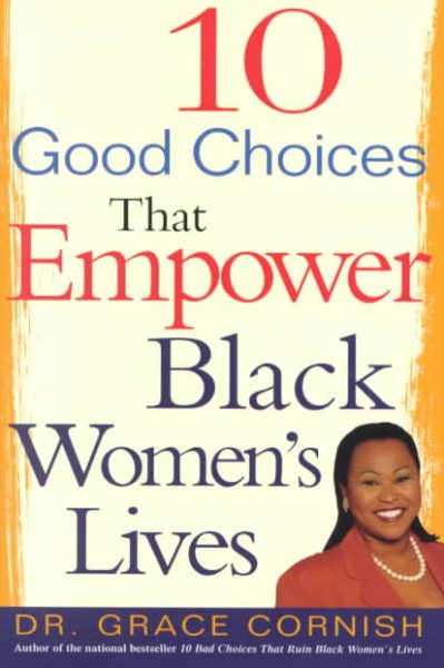 10 Good Choices That Empower Black Women's Lives cover