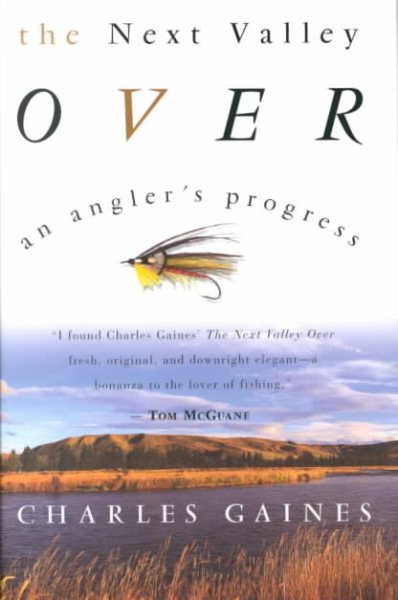 The Next Valley Over: An Angler's Progress cover
