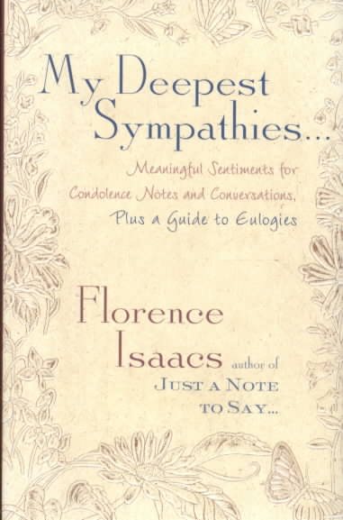 My Deepest Sympathies...: Meaningful Sentiments for Condolence Notes and Conversations, Plus a Guide to Eulogies cover