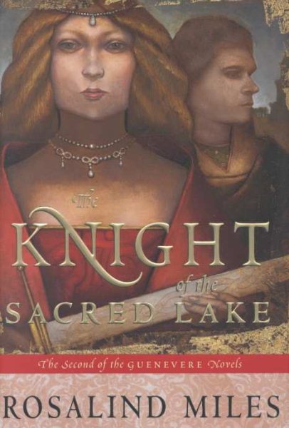 The Knight of the Sacred Lake (Guenevere Novels) cover