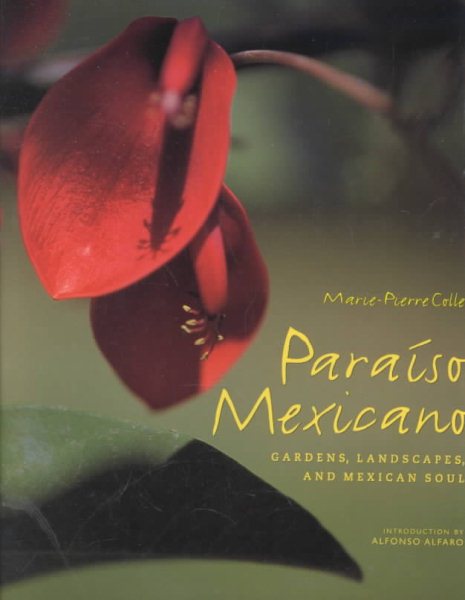 Paraiso Mexicano: Gardens, Landscapes, and Mexican Soul cover