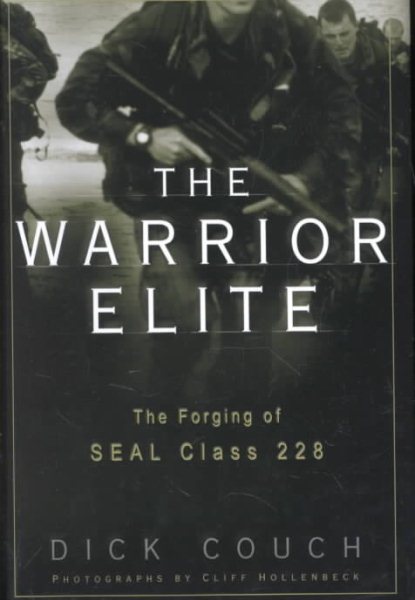 The Warrior Elite : The Forging of Seal Class 228 cover