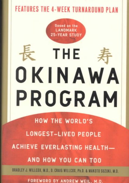 The Okinawa Program: How the World's Longest-Lived People Achieve Everlasting Health--and How You Can Too cover