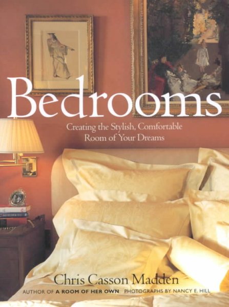 Bedrooms: Creating the Stylish, Comfortable Room of Your Dreams cover