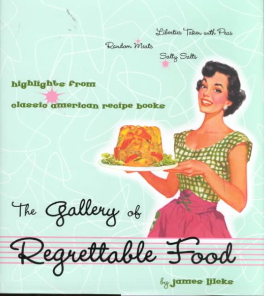 The Gallery of Regrettable Food cover
