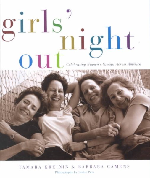 Girls' Night Out: Celebrating Women's Groups Across America cover