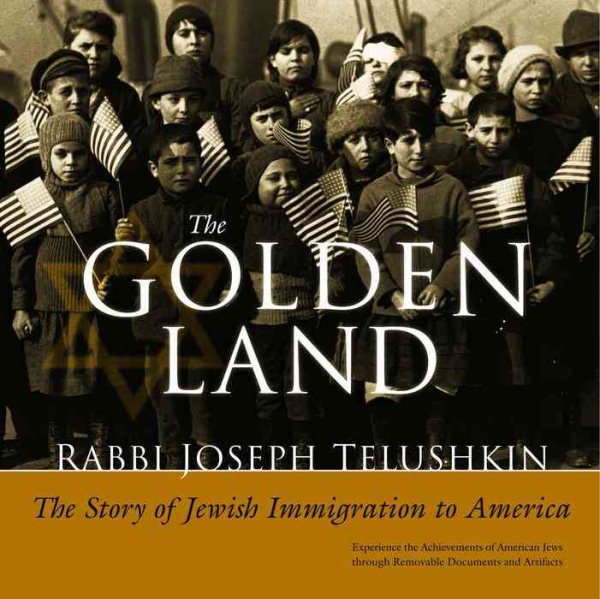 The Golden Land: The Story of Jewish Immigration to America: An Interactive History With Removable Documents and Artifacts cover