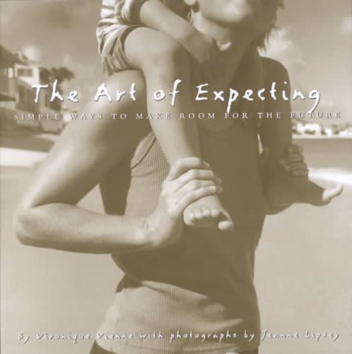 The Art of Expecting: Simple Ways to Make Room for the Future cover