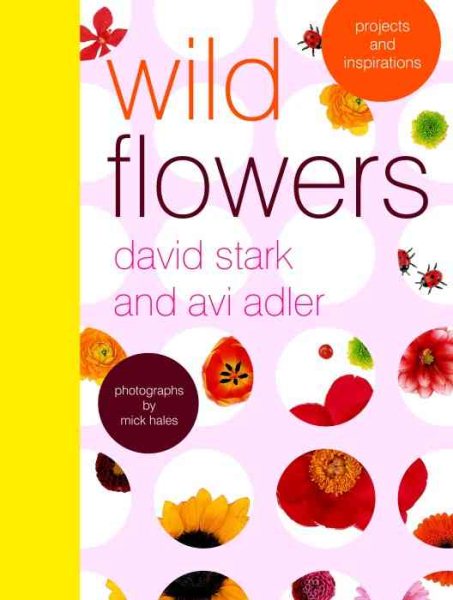 Wild Flowers: Projects and Inspirations cover
