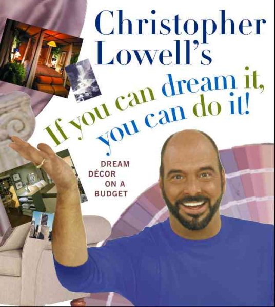 Christopher Lowell's If You Can Dream It, You Can Do It!: Dream Decor on a Budget cover