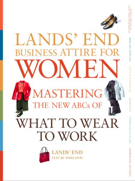 Lands' End Business Attire for Women: Mastering the New ABCs of What to Wear to Work cover