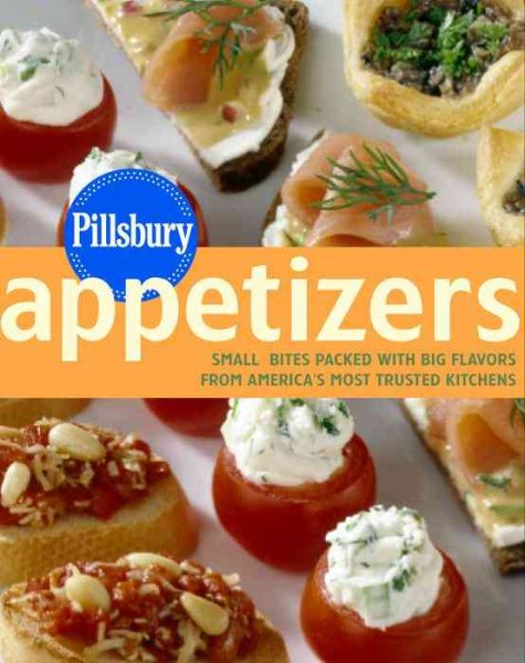 Pillsbury Appetizers: Small Bites Packed with Big Flavors from America's Most Trusted Kitchens cover