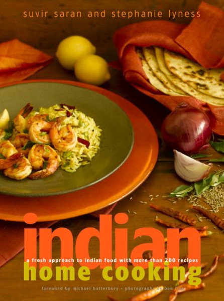 Indian Home Cooking: A Fresh Introduction to Indian Food, with More Than 150 Recipes: A Cookbook cover