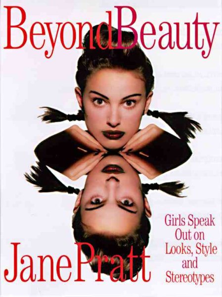 Beyond Beauty: Girls Speak Out on Looks, Style and Stereotypes cover