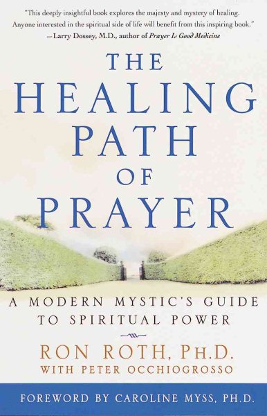 The Healing Path of Prayer: A Modern Mystic's Guide to Spiritual Power cover