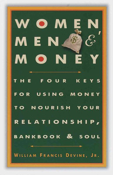 Women, Men, and Money: The Four Keys for Using Money to Nourish Your Relationship, Bankbook, and Soul cover