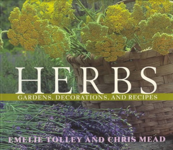 Herbs: Gardens, Decorations, and Recipes cover