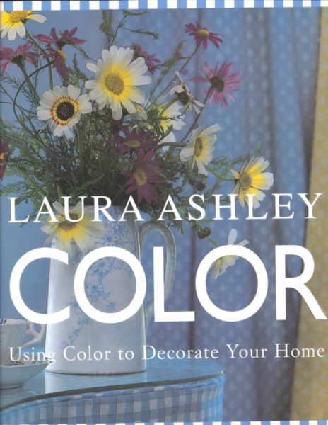 Laura Ashley Color: Using Color to Decorate Your Home cover